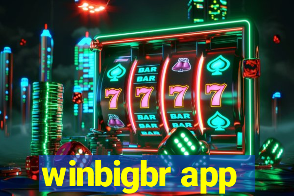 winbigbr app